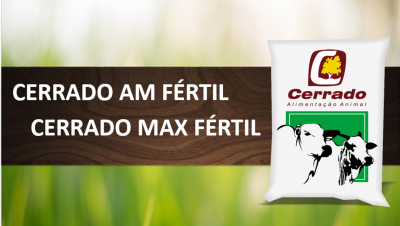 Cerrado MAX FÉRTIL e Cerrado AM FÉRTIL